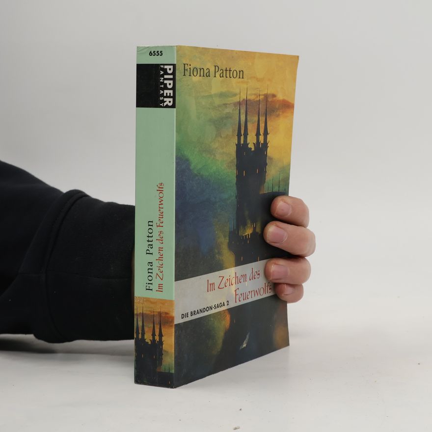 Fiona Patton Die Brandon-Saga 2. Im Zeichen des Feuerwolfs
