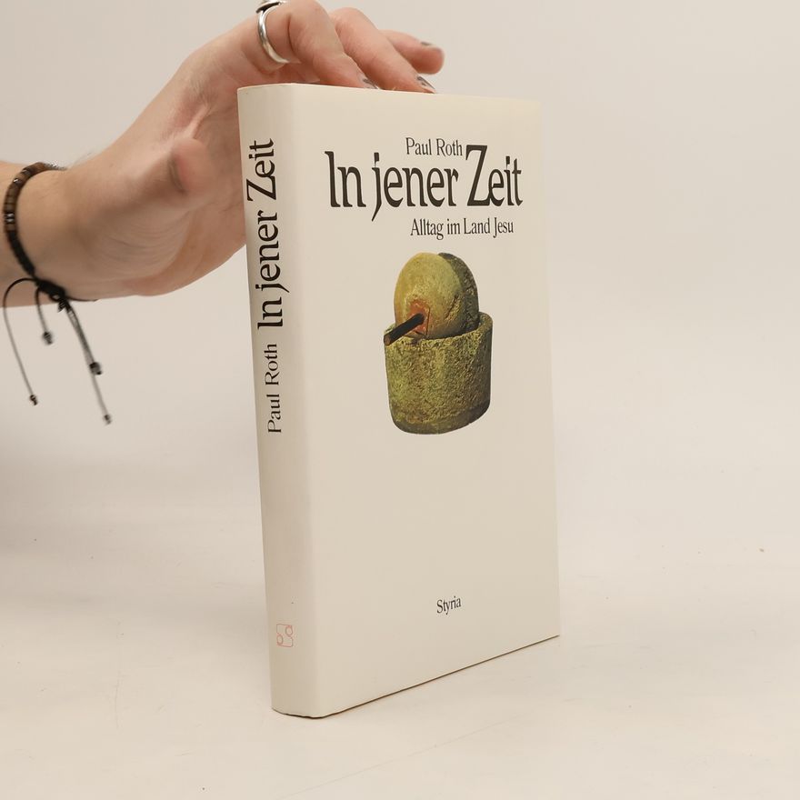 Paul Roth In jener Zeit