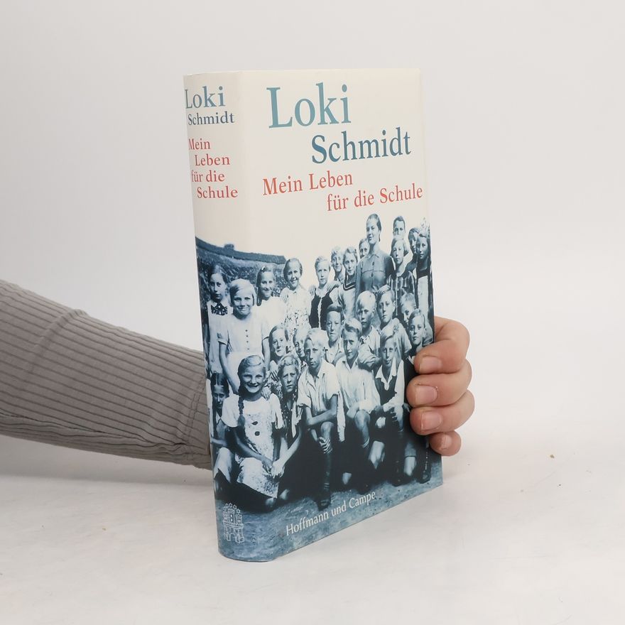 Loki Schmidt Mein Leben für die Schule