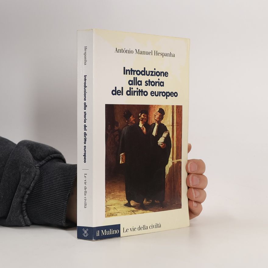António Manuel Hespanha Introduzione alla storia del diritto europeo