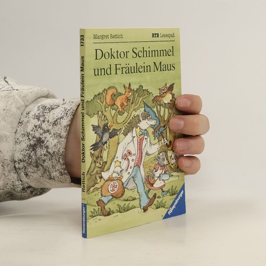 Margret Rettich Doktor Schimmel und Fräulein Maus