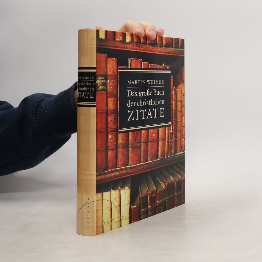 Martin Weimer Das große Buch der christlichen Zitate
