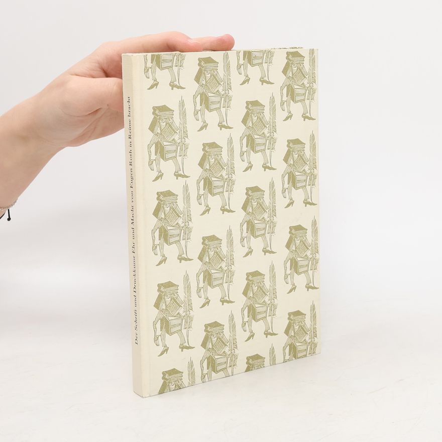 Eugen Roth Der Schrift und Druckkunst. Mehr und Macht