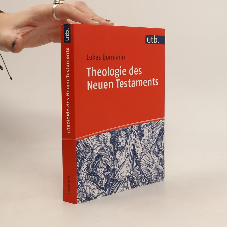 Lukas Bormann UTB: Theologie des Neuen Testaments