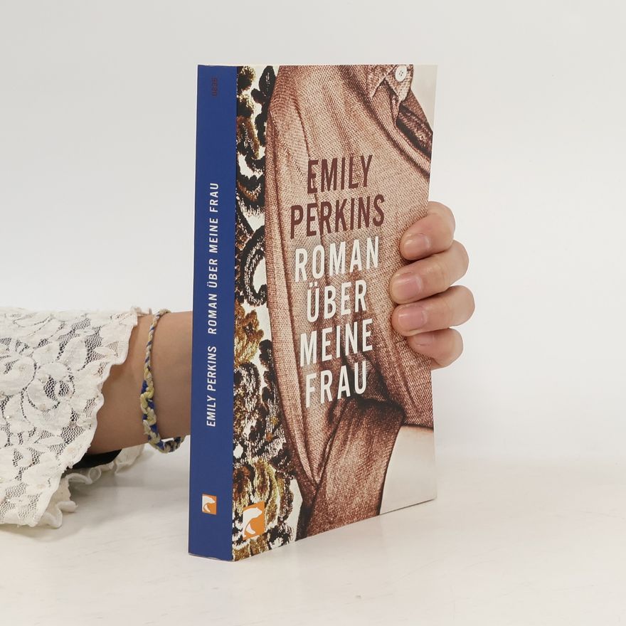 Emily Perkins Roman über meine Frau