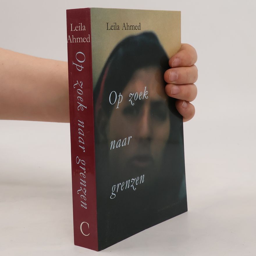 Leila Ahmed Op zoek naar grenzen