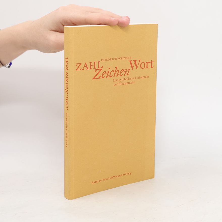 Friedrich Weinreb Zahl, Zeichen, Wort