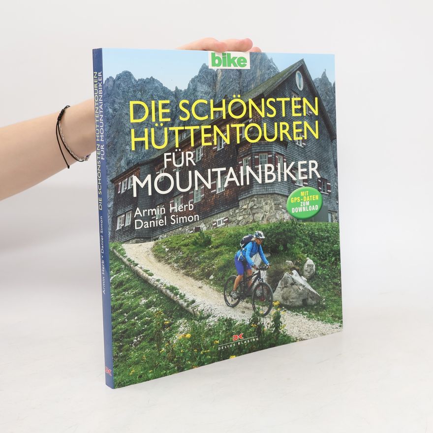 Daniel Simon Die schönsten Hüttentouren für Mountainbiker