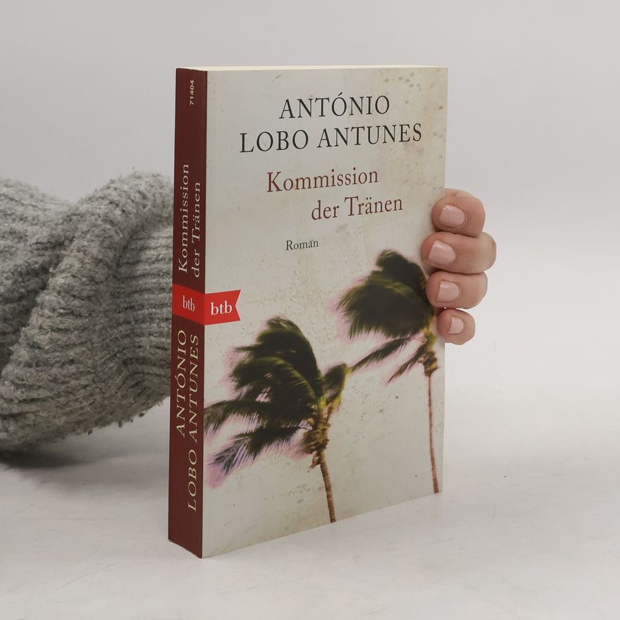 António Lobo Antunes Kommission der Tränen