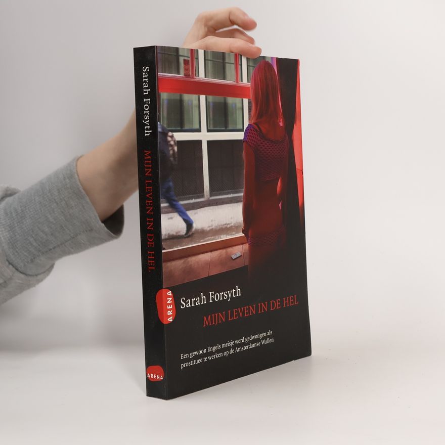 Sarah Forsyth Mijn leven in de hel
