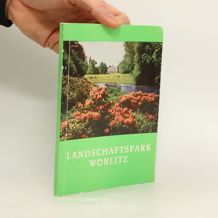 Kolektiv autorů Landschaftspark Wörlitz