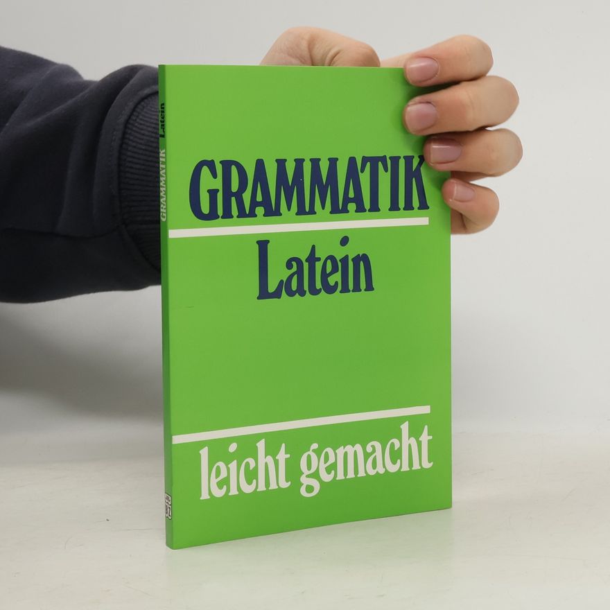 Collectif d'auteurs Grammatik Latein leicht gemacht