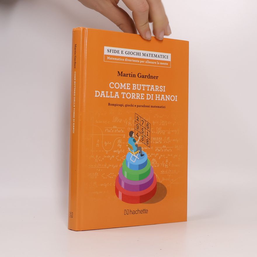 Martin Gardner Come buttarsi dalla torre di Hanoi