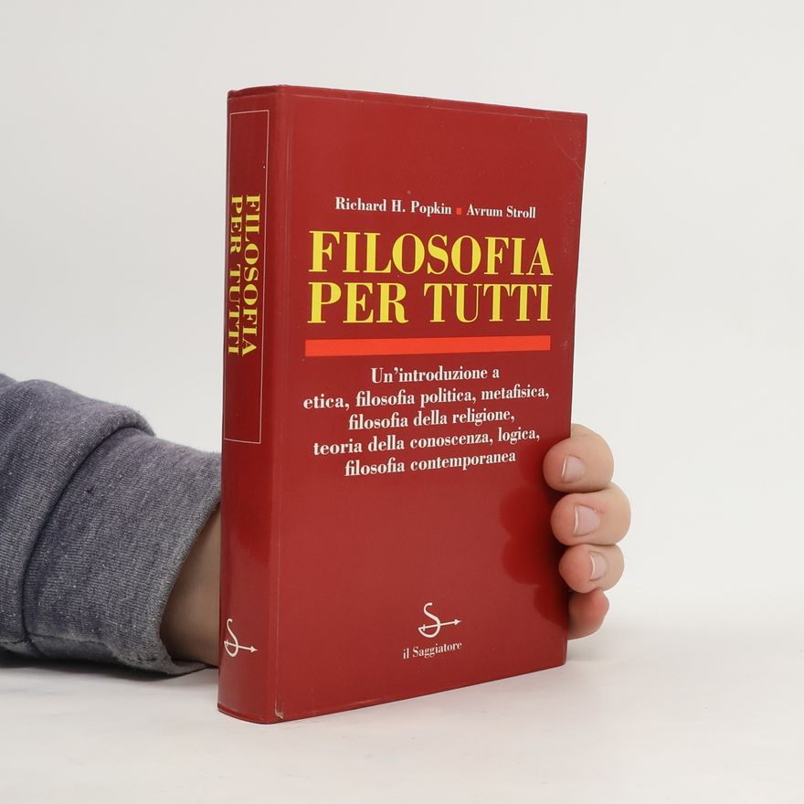 Richard H. Richard Henry Popkin Le guide del Saggiatore: Filosofia per tutti