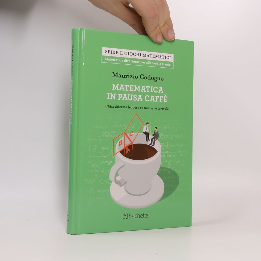 Maurizio Codogno Matematica in pausa caffè