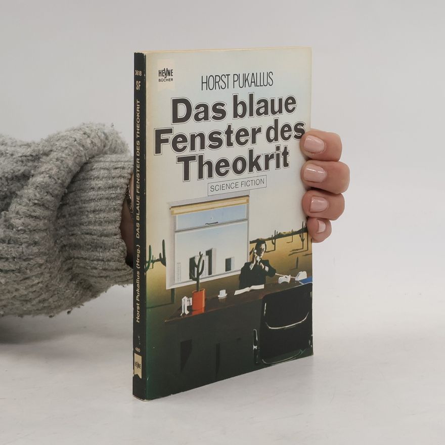 Horst Pukallus Das blaue Fenster des Theokrit