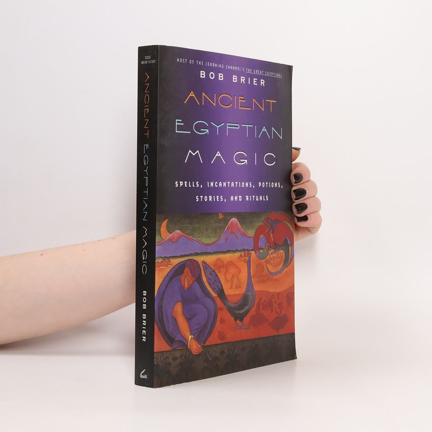 Bob Brier Ancient Egyptian Magic