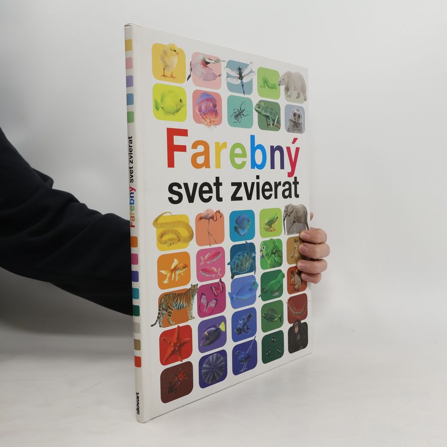 Anita Ganeri Farebný svet zvierat