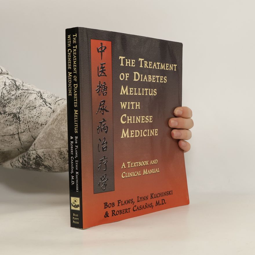 Robert Casañas, M.D. The Treatment of Diabetes Mellitus with Chinese Medicine