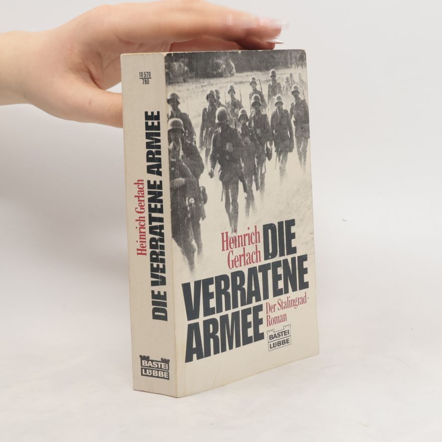 Heinrich Gerlach Die verratene Armee