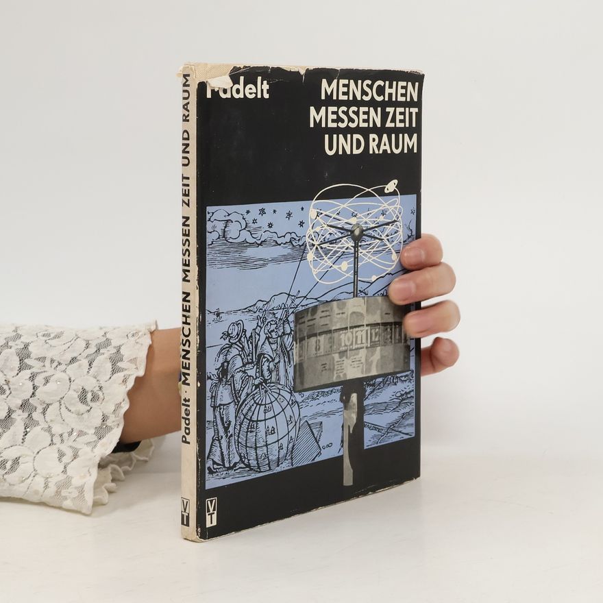 Erna Padelt Menschen messen Zeit und Raum