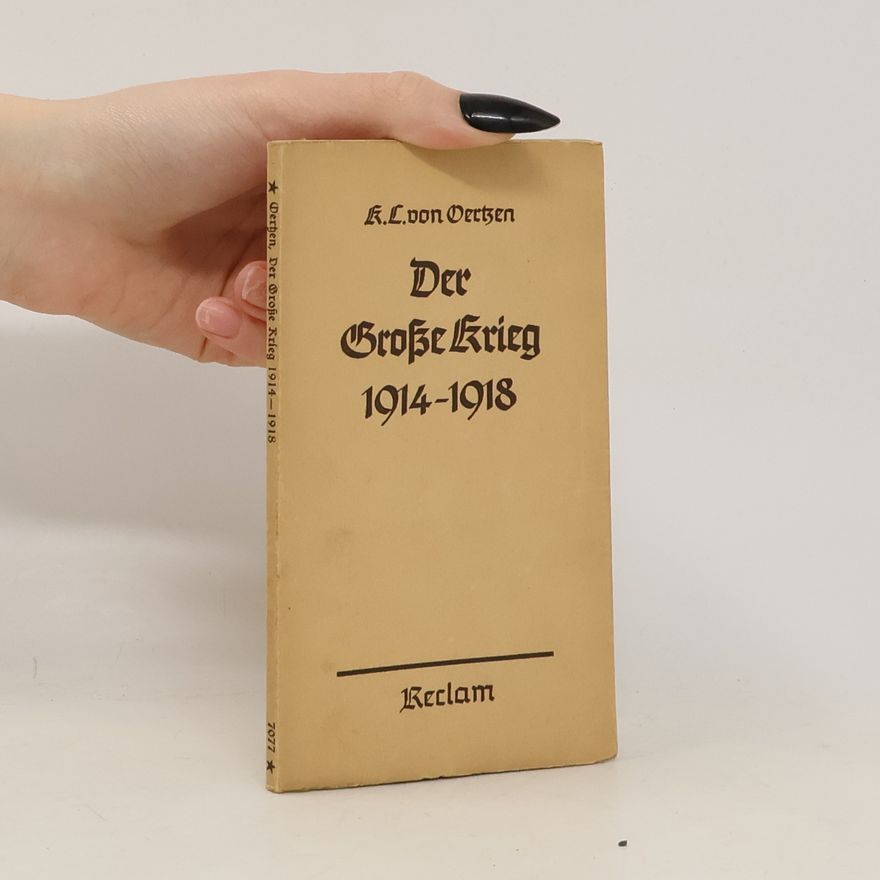 K. L. von Oertzen Der grosse Krieg 1914-1918