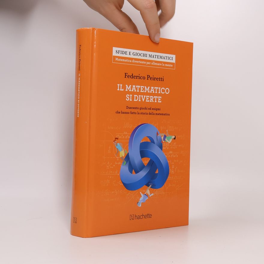 Federico Peiretti IL MATEMATICO SI Il matematico si diverte