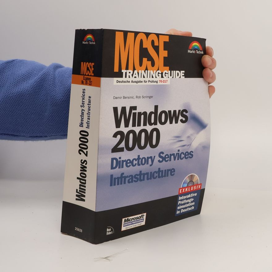 Rob Scrimger MCSE Training Guide: MCSE Windows 2000 Directory Services Infrastructure