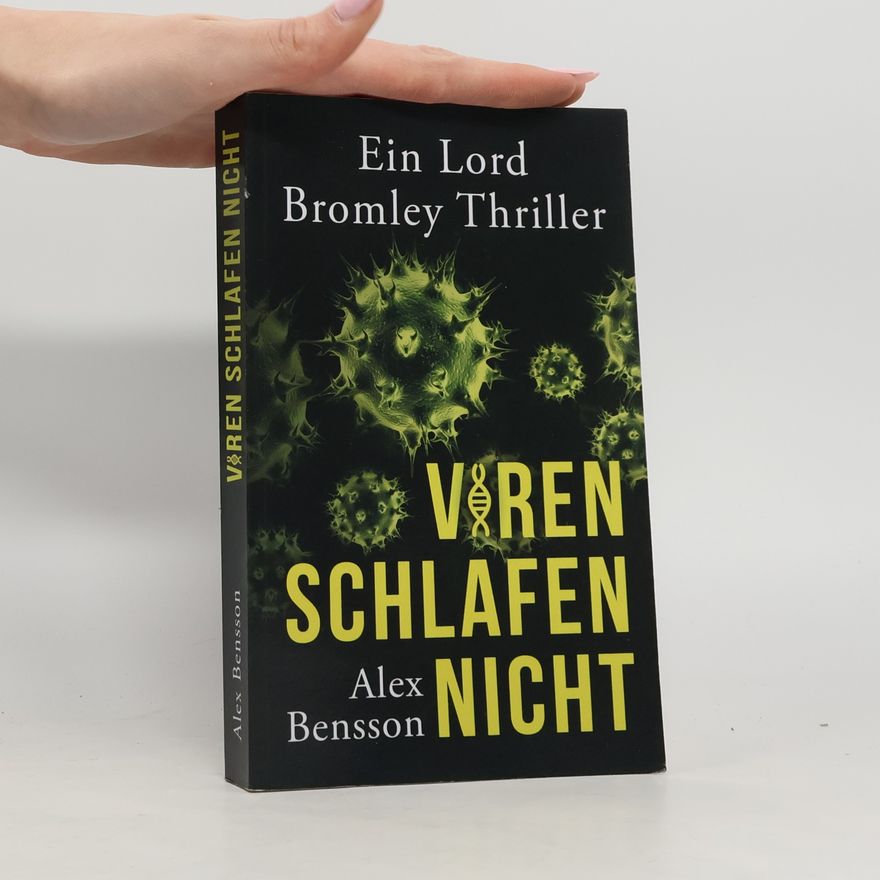 Alex Bensson Lord Bromley: Viren schlafen nicht
