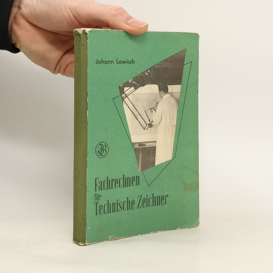 Johann Lowisch Fachrechnen für technische Zeichner