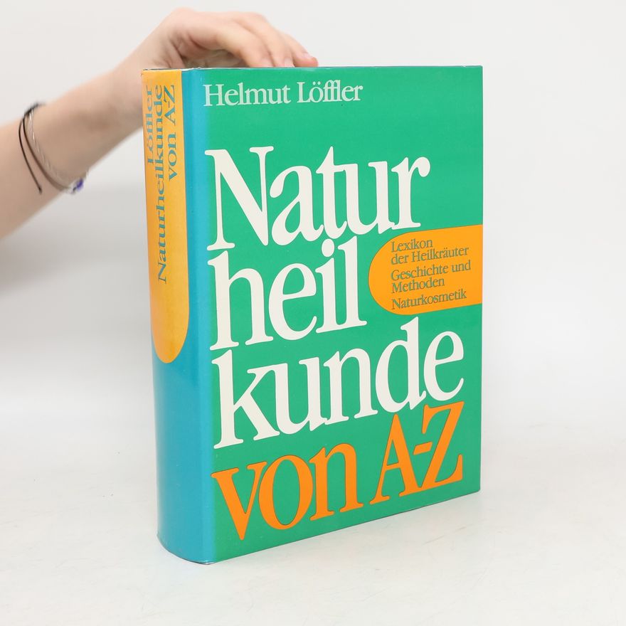 Helmut Löffler Natur heil kunde von A-Z