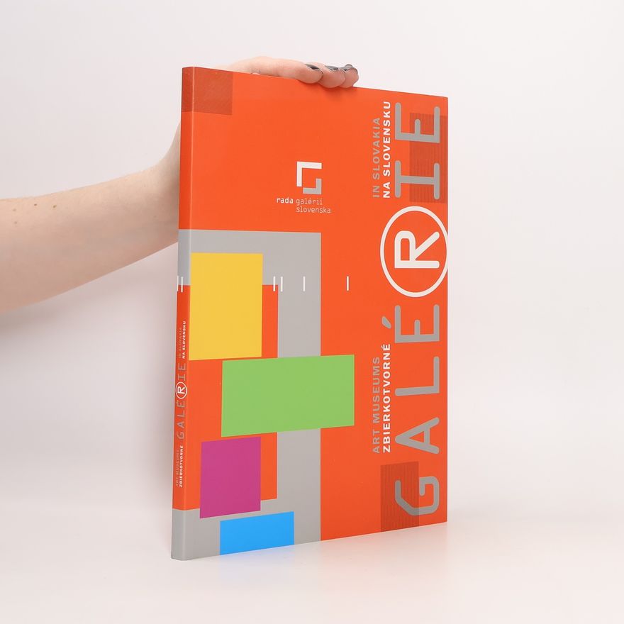 Zuzana Gažíková Zbierkotvorné galérie na Slovensku = Art museums in Slovakia