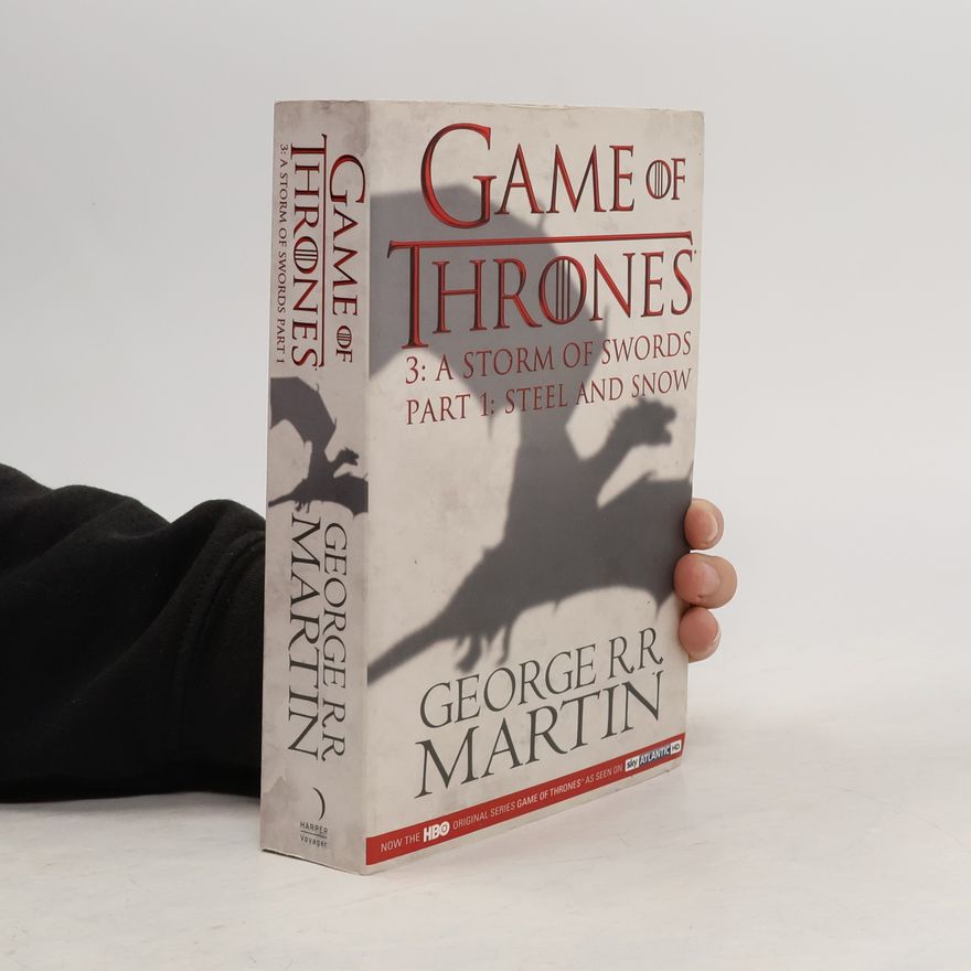 George R. R. Martin A Storm of Swords 1: Steel and Snow