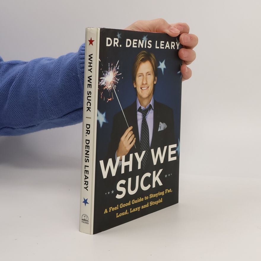 Denis Leary Why We Suck