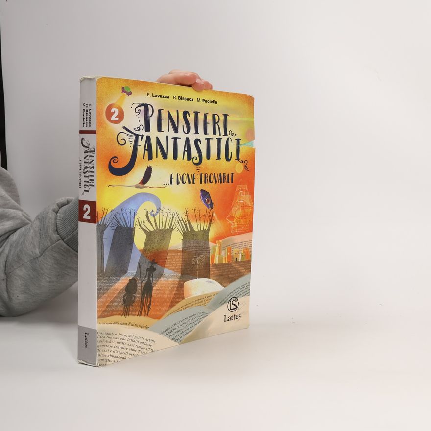 Maria Paolella Pensieri fantastici... e dove trovarli. Per la Scuola media
