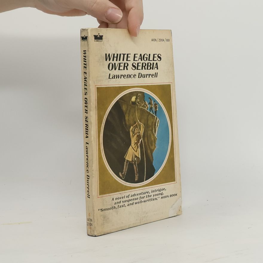 Lawrence Durrell White Eagles over Serbia