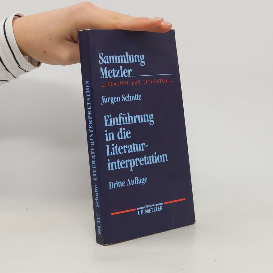 Jürgen Schutte Einführung in die Literaturinterpretation
