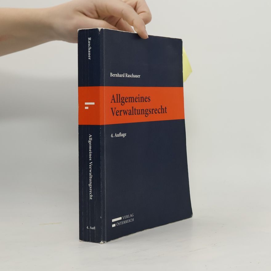 Bernhard Raschauer Allgemeines Verwaltungsrecht - 4. Auflage