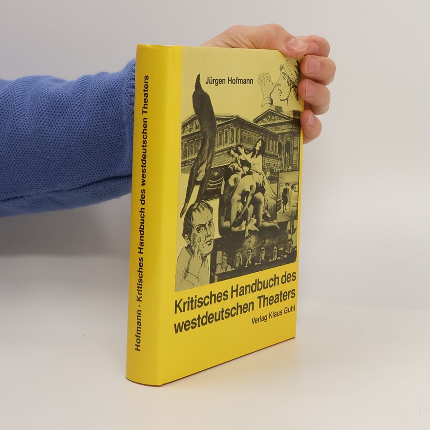 Jürgen Hofmann Kritisches Handbuch des westdeutschen Theaters
