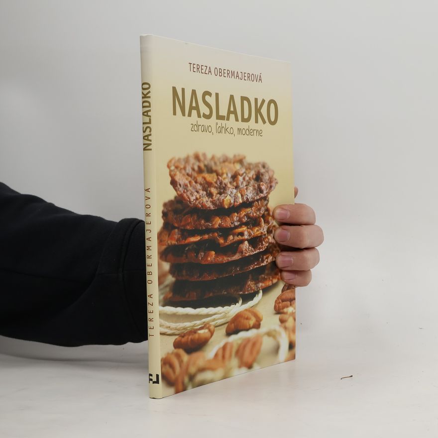 Tereza Obermajerová Nasladko - zdravo, ľahko, moderne