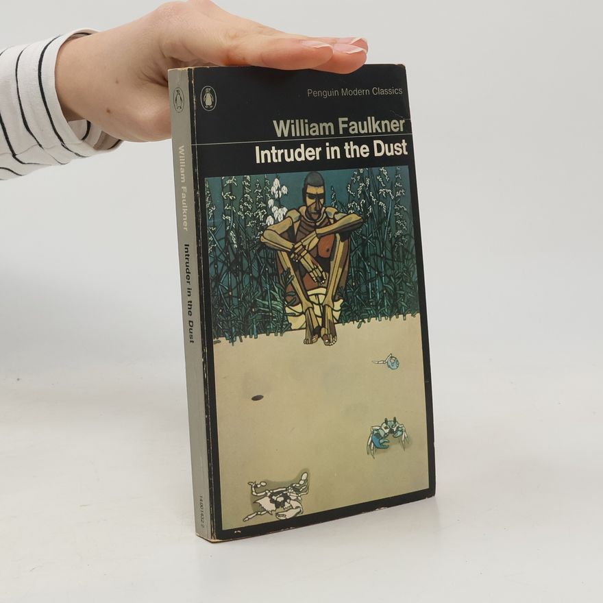 William Faulkner Intruder in the Dust