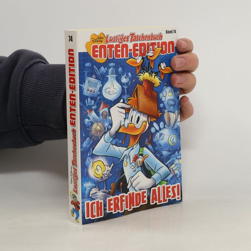 Various authors Lusstiges Taschenbuch Enten-Edition 74. Ich erfinde Alles!