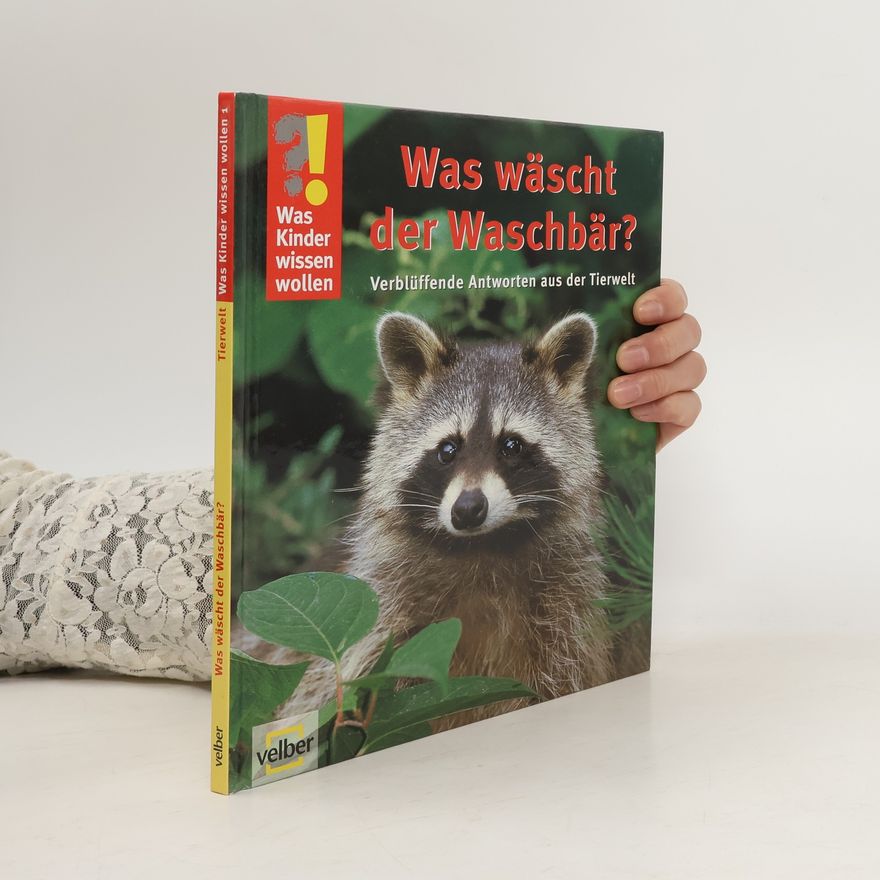 Detlef Kersten Was wäscht der Waschbär?