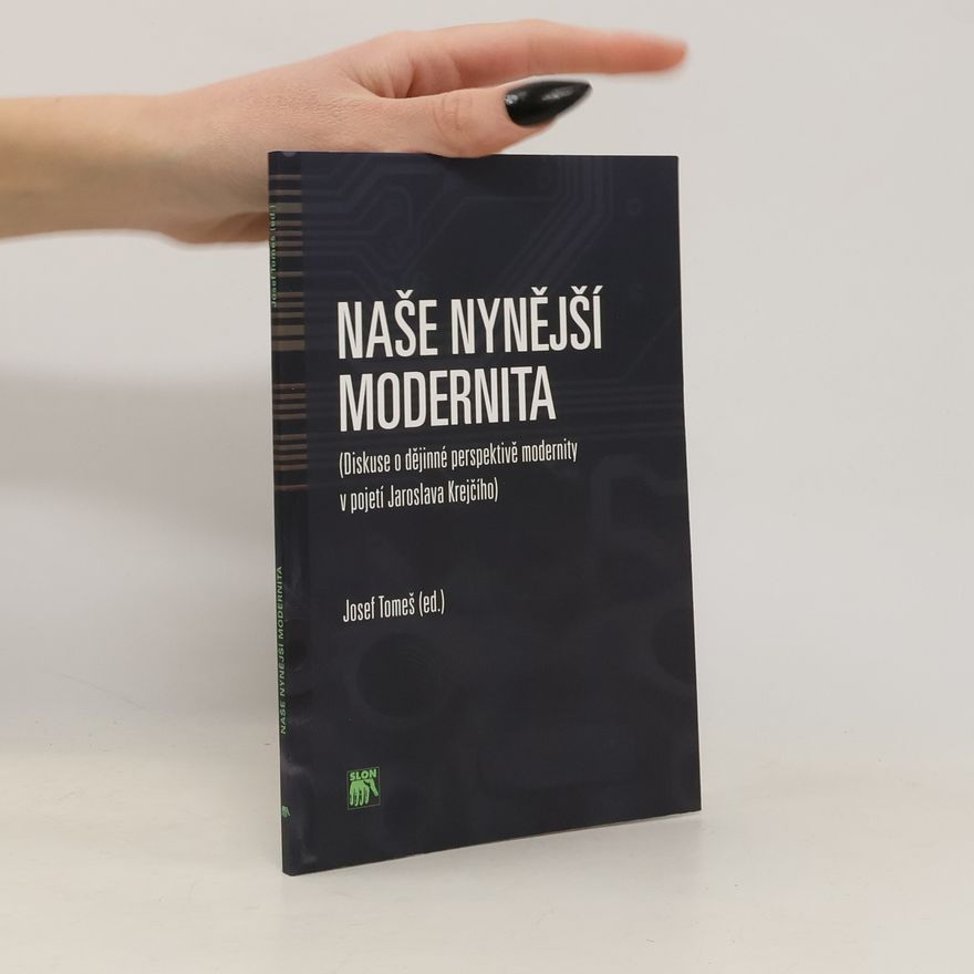 Josef Tomeš Naše nynější modernita