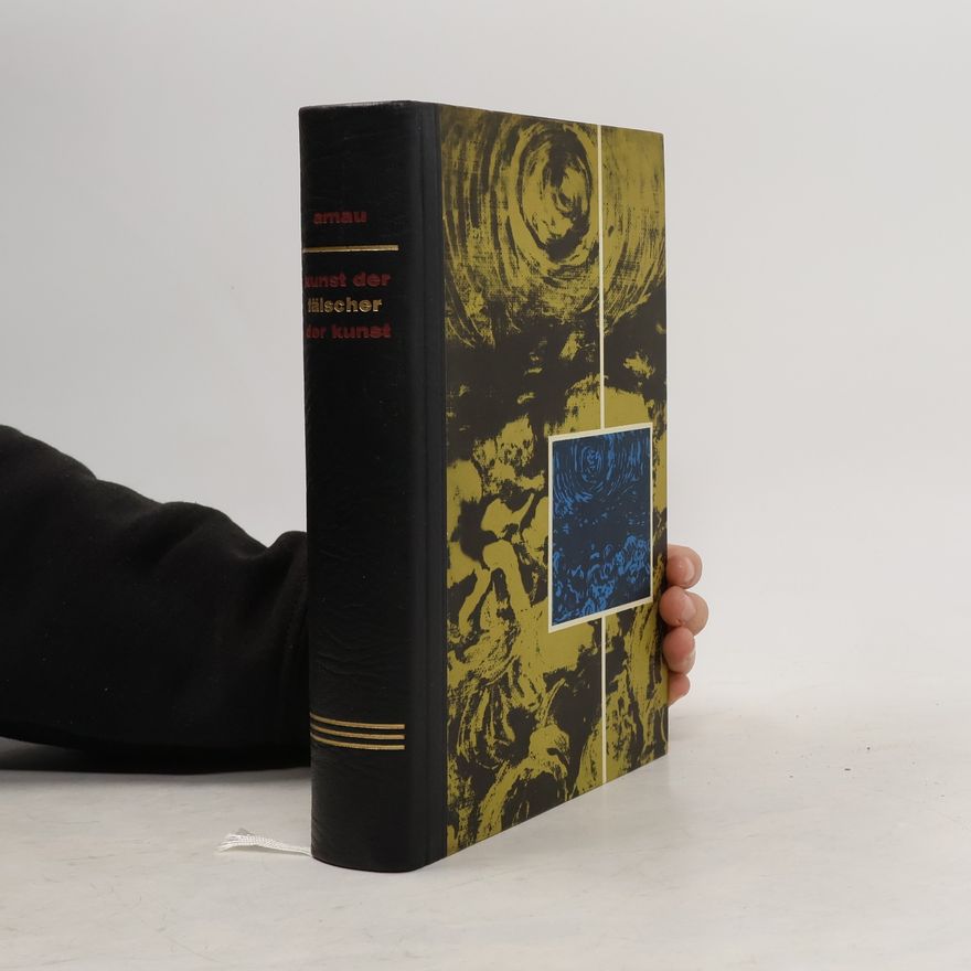 Frank Arnau Kunst der fälscher, fälscher der Kunst
