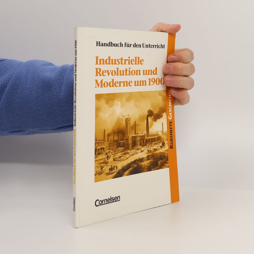 Dr. Wolfgang Jäger Kurshefte Geschichte: Industrielle Revolution und Moderne um 1900