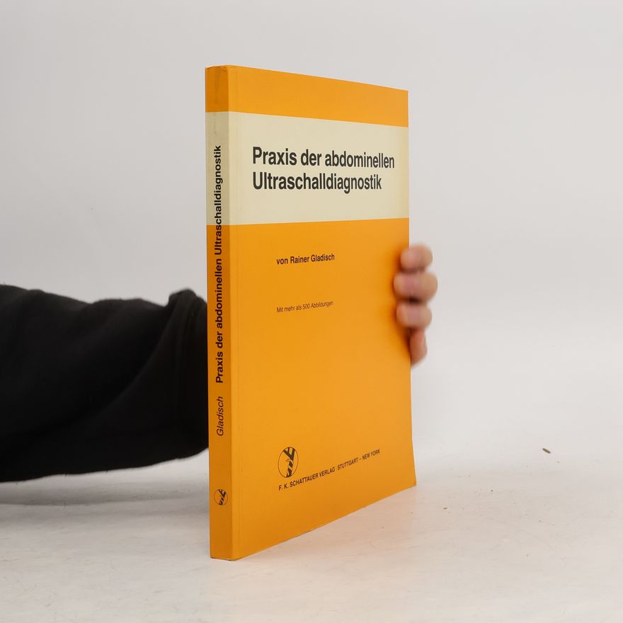 Rainer Gladisch Praxis der abdominellen Ultraschalldiagnostik