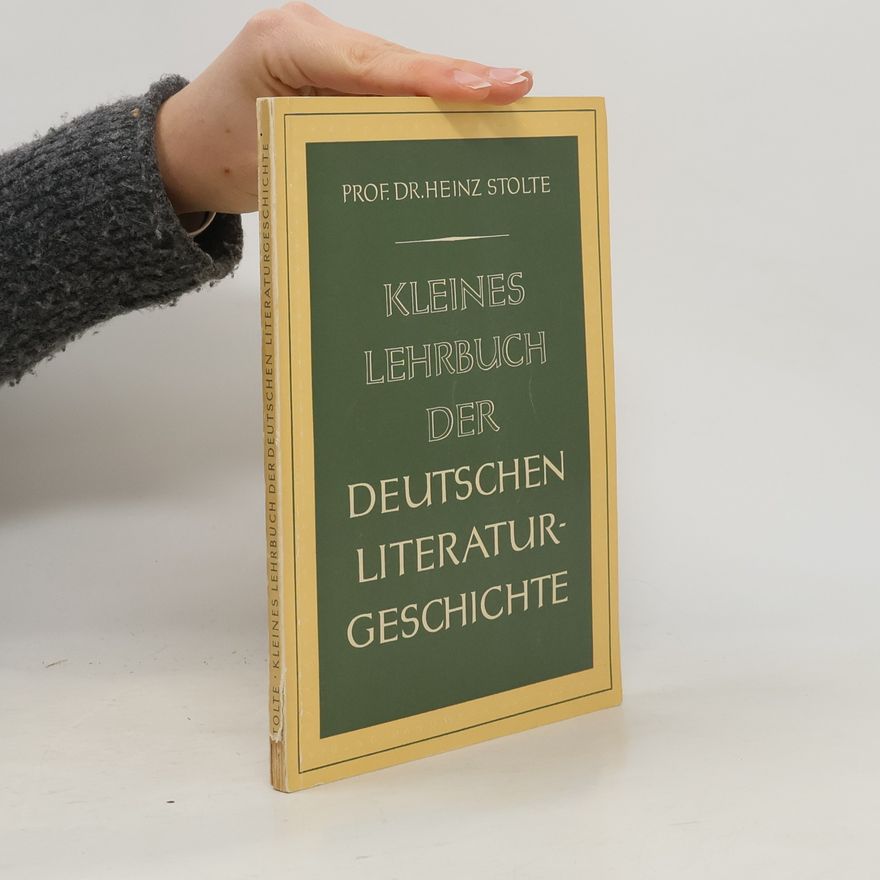 Heinz Stolte Kleines Lehrbuch der deutschen Literaturgeschichte