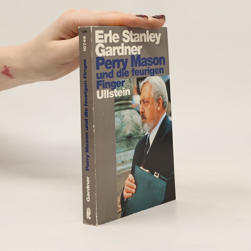 Erle Stanley Gardner Perry Mason und die feurigen Finger
