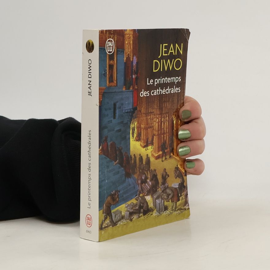 Jean Diwo Le printemps des cathédrales